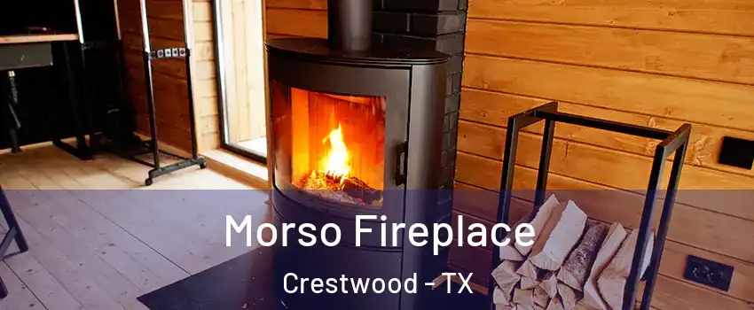 Morso Fireplace Crestwood - TX