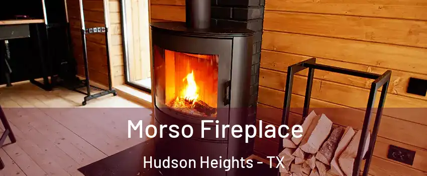 Morso Fireplace Hudson Heights - TX