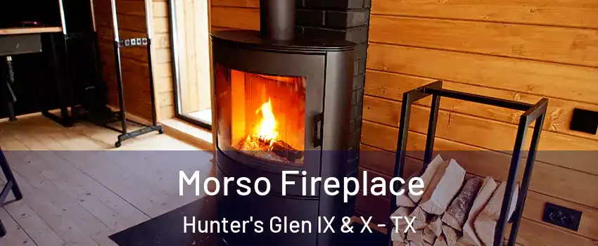 Morso Fireplace Hunter's Glen IX & X - TX