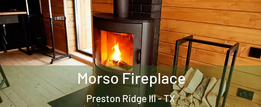 Morso Fireplace Preston Ridge III - TX