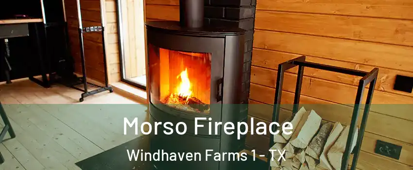 Morso Fireplace Windhaven Farms 1 - TX