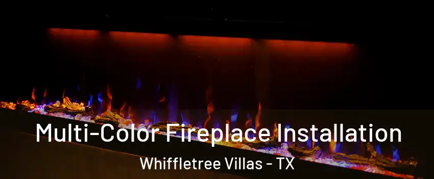 Multi-Color Fireplace Installation Whiffletree Villas - TX