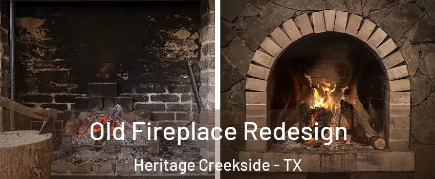 Old Fireplace Redesign Heritage Creekside - TX
