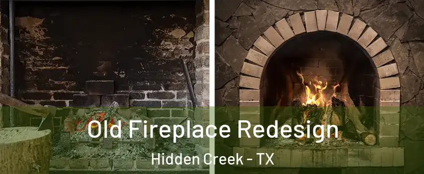 Old Fireplace Redesign Hidden Creek - TX