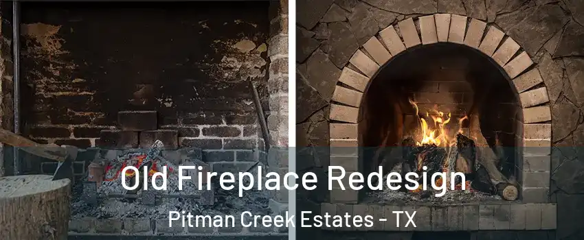 Old Fireplace Redesign Pitman Creek Estates - TX