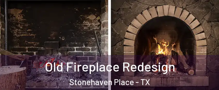 Old Fireplace Redesign Stonehaven Place - TX