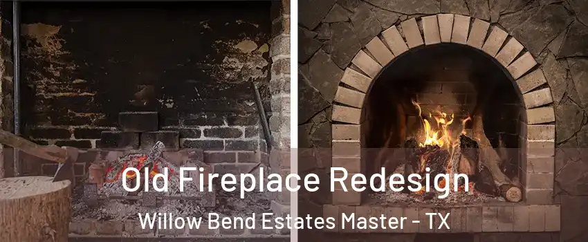 Old Fireplace Redesign Willow Bend Estates Master - TX