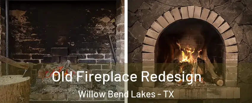 Old Fireplace Redesign Willow Bend Lakes - TX