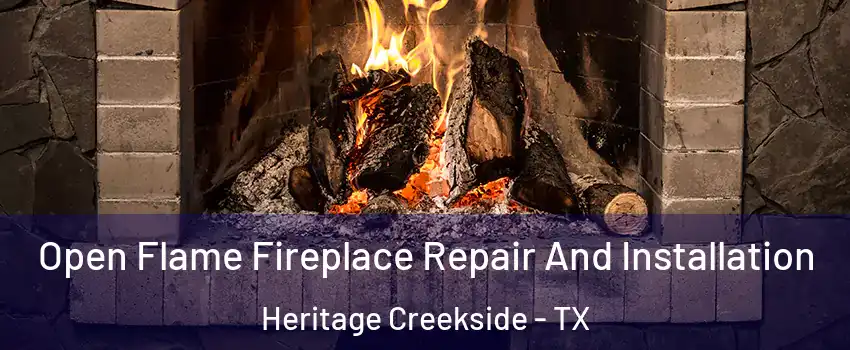 Open Flame Fireplace Repair And Installation Heritage Creekside - TX