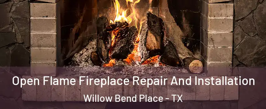 Open Flame Fireplace Repair And Installation Willow Bend Place - TX