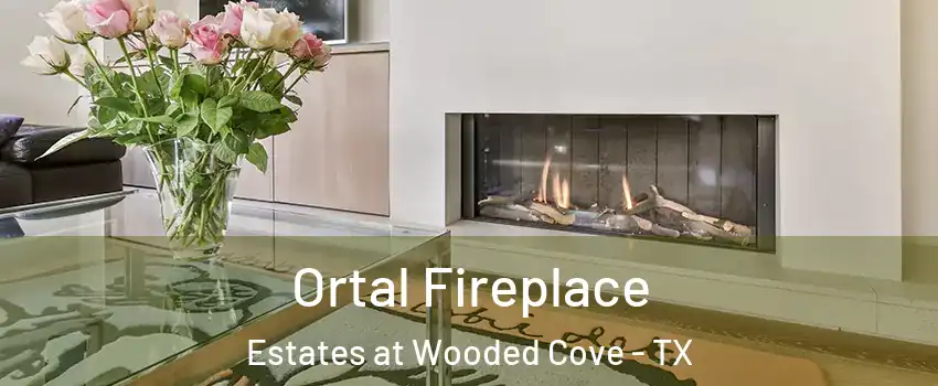 Ortal Fireplace Estates at Wooded Cove - TX