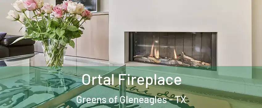 Ortal Fireplace Greens of Gleneagles - TX