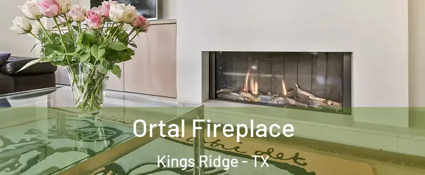 Ortal Fireplace Kings Ridge - TX