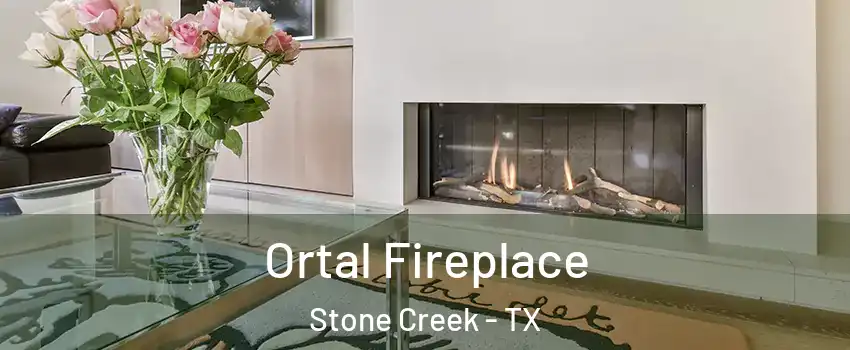 Ortal Fireplace Stone Creek - TX