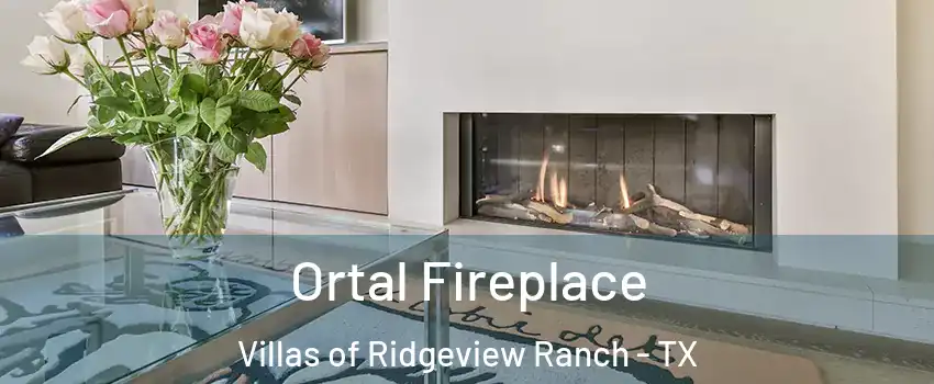 Ortal Fireplace Villas of Ridgeview Ranch - TX