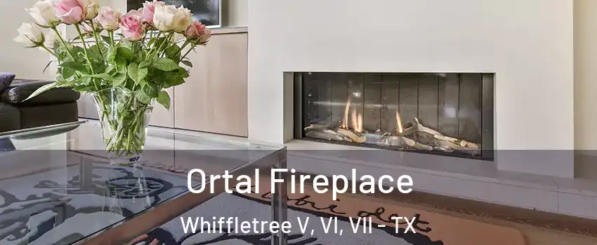 Ortal Fireplace Whiffletree V, VI, VII - TX