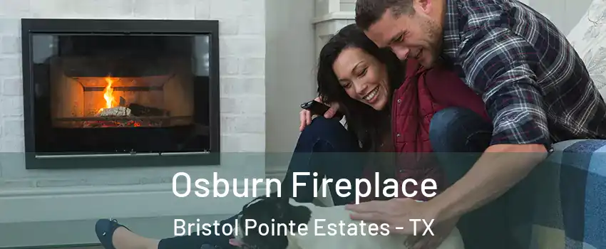 Osburn Fireplace Bristol Pointe Estates - TX
