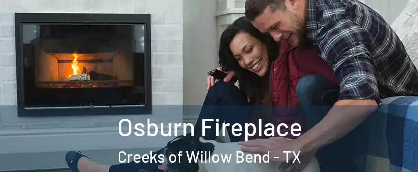 Osburn Fireplace Creeks of Willow Bend - TX