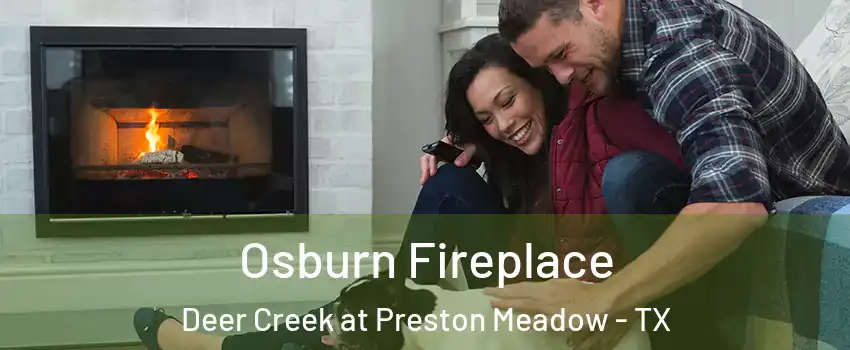Osburn Fireplace Deer Creek at Preston Meadow - TX