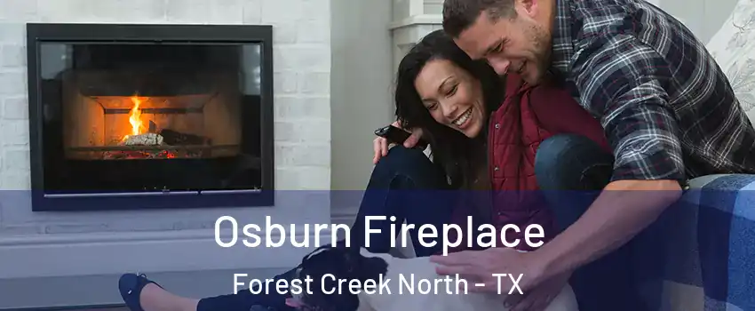 Osburn Fireplace Forest Creek North - TX