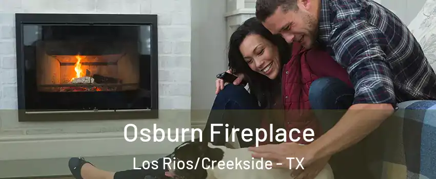 Osburn Fireplace Los Rios/Creekside - TX