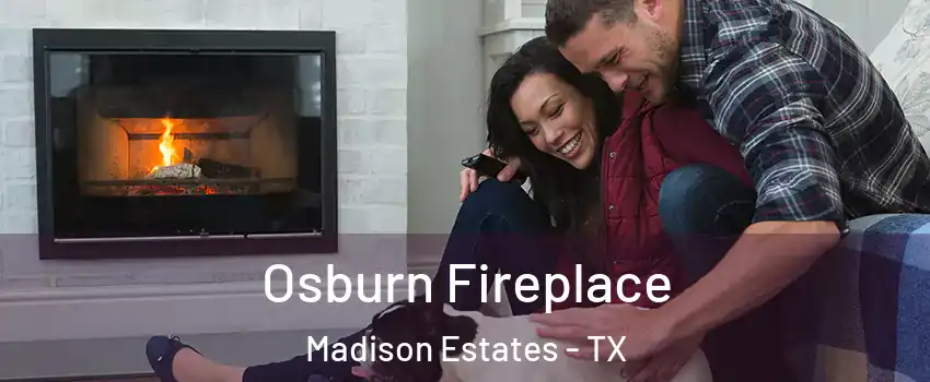 Osburn Fireplace Madison Estates - TX