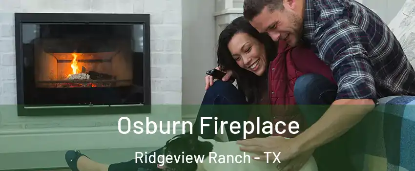 Osburn Fireplace Ridgeview Ranch - TX