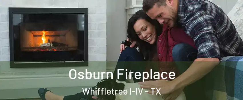 Osburn Fireplace Whiffletree I-IV - TX