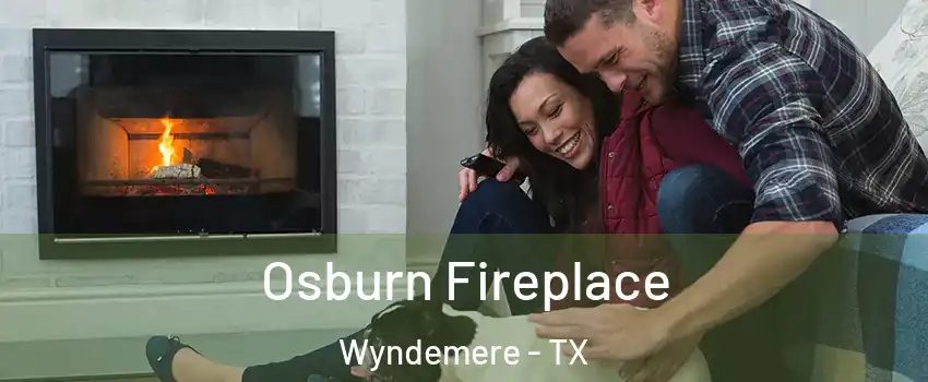 Osburn Fireplace Wyndemere - TX