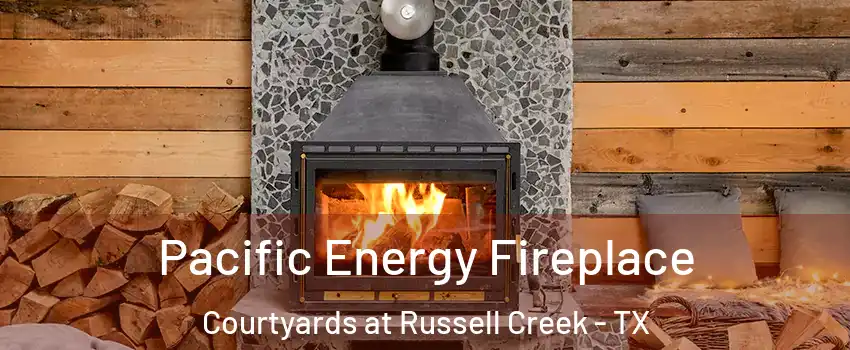 Pacific Energy Fireplace Courtyards at Russell Creek - TX