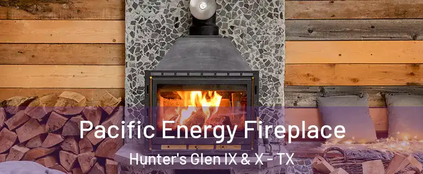 Pacific Energy Fireplace Hunter's Glen IX & X - TX