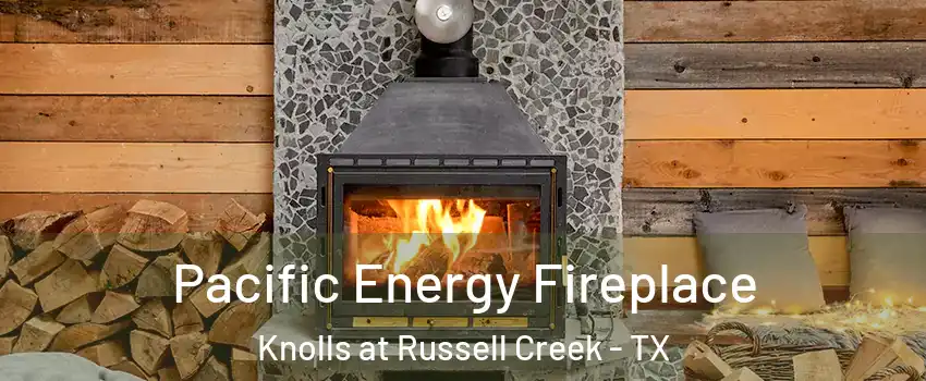 Pacific Energy Fireplace Knolls at Russell Creek - TX