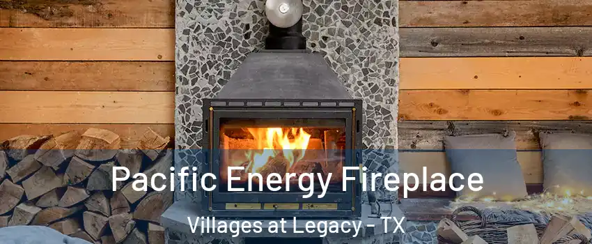 Pacific Energy Fireplace Villages at Legacy - TX