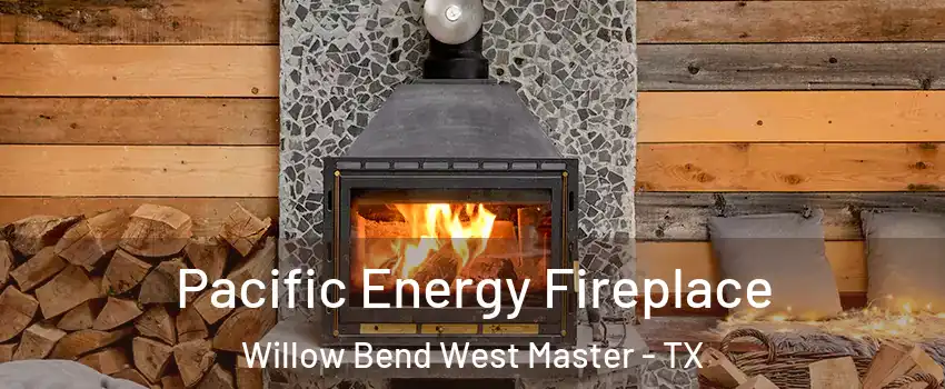 Pacific Energy Fireplace Willow Bend West Master - TX