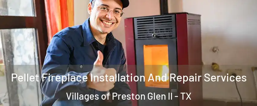 Pellet Fireplace Installation And Repair Services Villages of Preston Glen II - TX