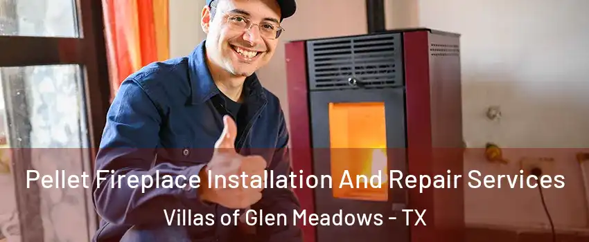 Pellet Fireplace Installation And Repair Services Villas of Glen Meadows - TX