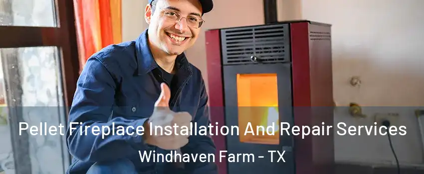 Pellet Fireplace Installation And Repair Services Windhaven Farm - TX