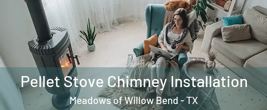 Pellet Stove Chimney Installation Meadows of Willow Bend - TX