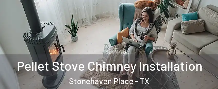 Pellet Stove Chimney Installation Stonehaven Place - TX