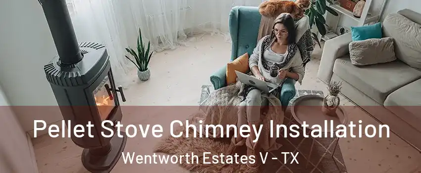 Pellet Stove Chimney Installation Wentworth Estates V - TX