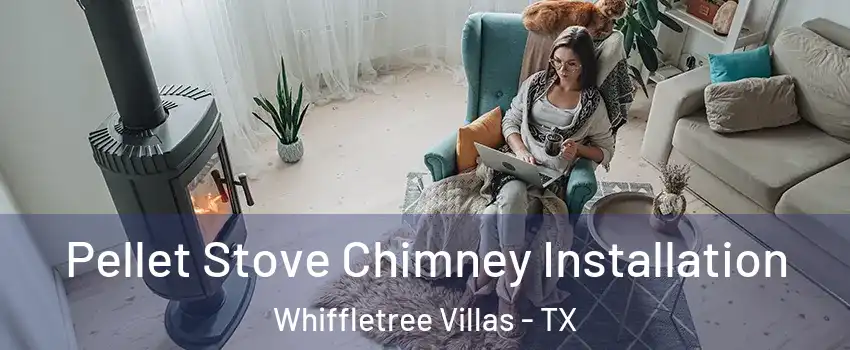 Pellet Stove Chimney Installation Whiffletree Villas - TX