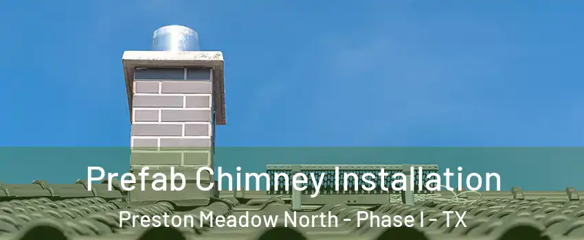 Prefab Chimney Installation Preston Meadow North - Phase I - TX