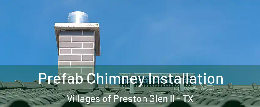Prefab Chimney Installation Villages of Preston Glen II - TX