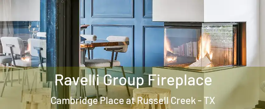 Ravelli Group Fireplace Cambridge Place at Russell Creek - TX