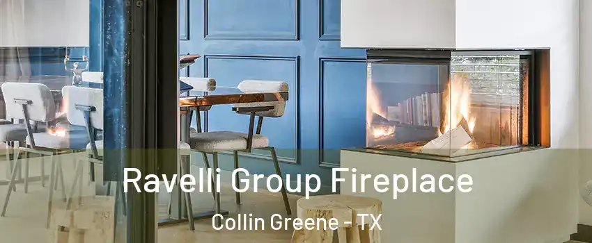 Ravelli Group Fireplace Collin Greene - TX