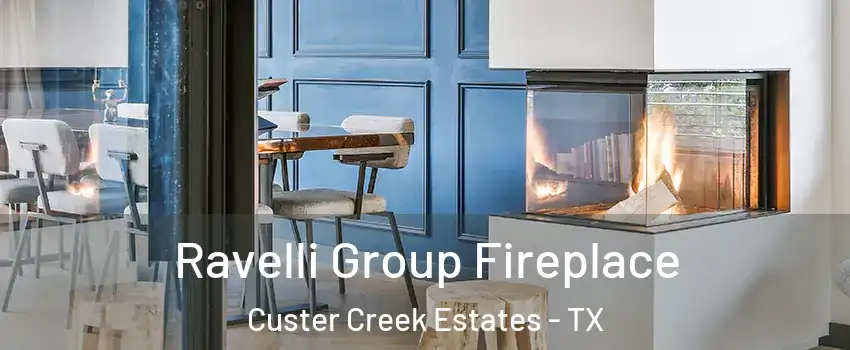 Ravelli Group Fireplace Custer Creek Estates - TX
