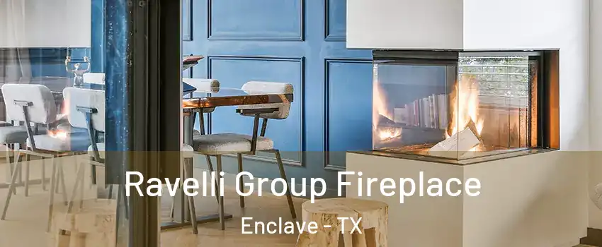 Ravelli Group Fireplace Enclave - TX