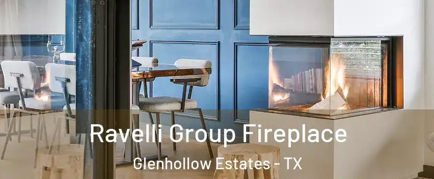 Ravelli Group Fireplace Glenhollow Estates - TX