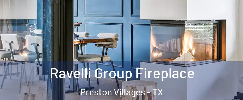 Ravelli Group Fireplace Preston Villages - TX