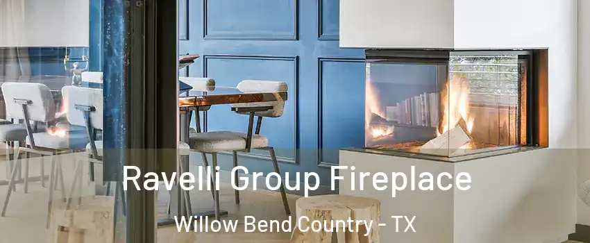 Ravelli Group Fireplace Willow Bend Country - TX